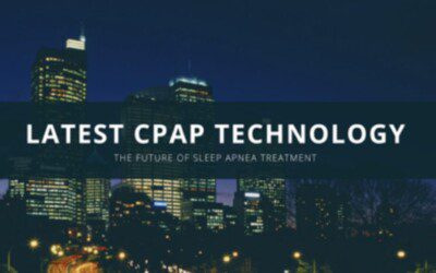 Exploring the Latest CPAP Technology: The Future of Sleep Apnea Treatment